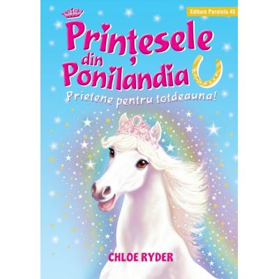 Printesele din Ponilandia. Prietene pentru totdeauna - Chloe Ryder