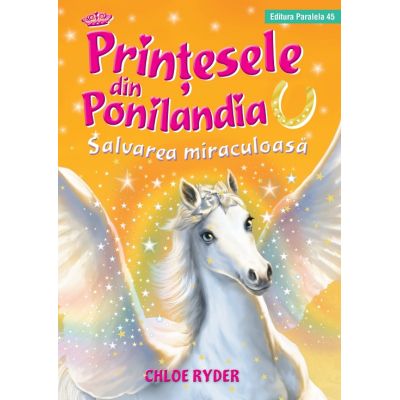 Printesele din Ponilandia. Salvarea miraculoasa - Chloe Ryder