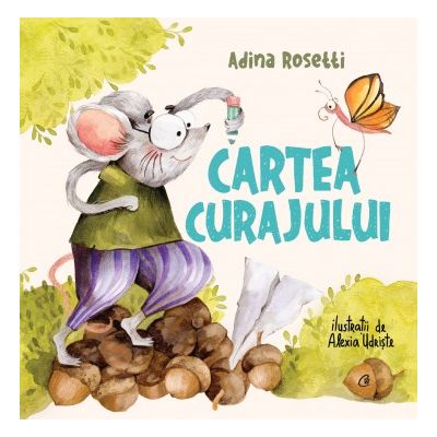 Cartea curajului - Adina Rosetti