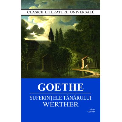 Suferintele tanarului Werther - J. W. Goethe