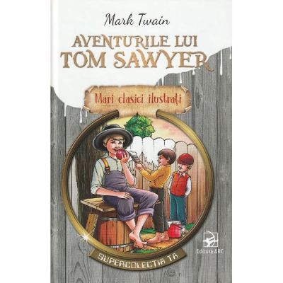 Aventurile lui Tom Sawyer - Mark Twain