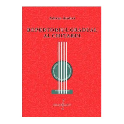 Repertoriul gradual al chitarei - Adrian Andrei