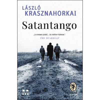 Satantango - Laszlo Krasznahorkai