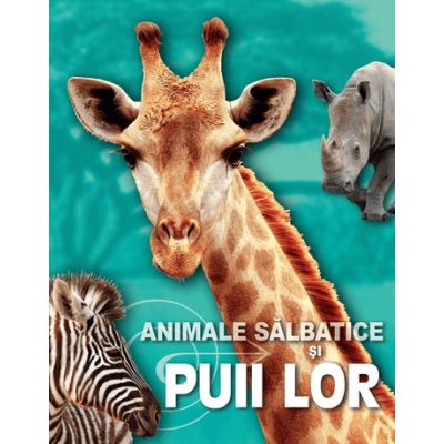 Animale salbatice si puii lor