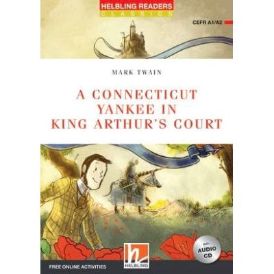 A Connecticut Yankee in King Arthurs Court - Mark Twain