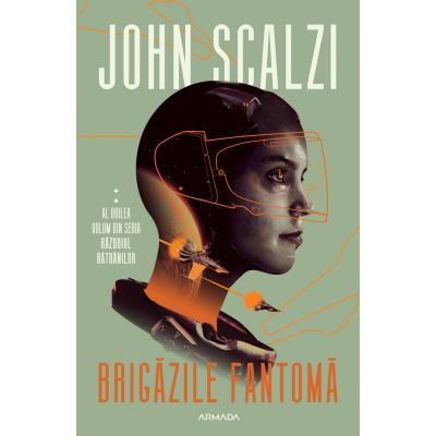 Brigazile fantoma Seria RAZBOIUL BATRANILOR partea a II-a - John Scalzi