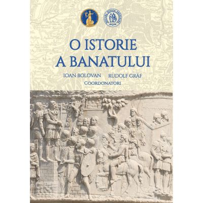 O istorie a Banatului. Compendiu - Ioan Bolovan Rudolf Graf