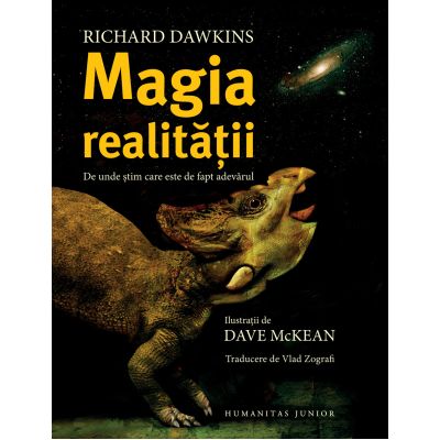 Magia realitatii. De unde stim care este de fapt adevarul - Richard Dawkins