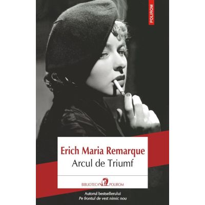 Arcul de Triumf - Erich Maria Remarque