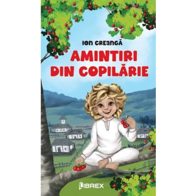 Amintiri din copilarie - Ion Creanga