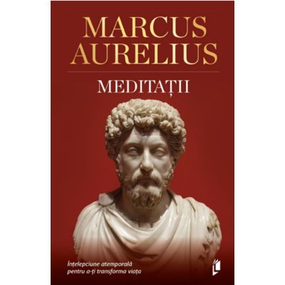 Meditatii - Marcus Aurelius