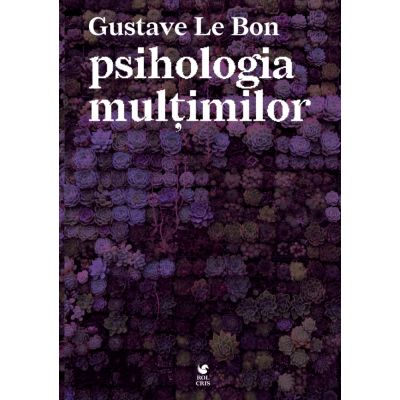 Psihologia multimilor - Gustave Le Bon