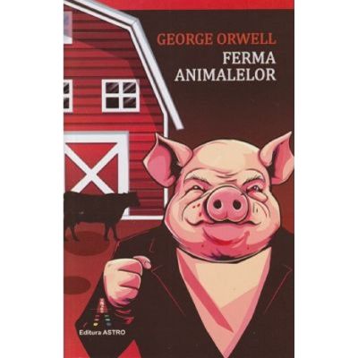 Ferma animalelor - George Orwell