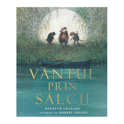 Vantul prin salcii - Kenneth Grahame