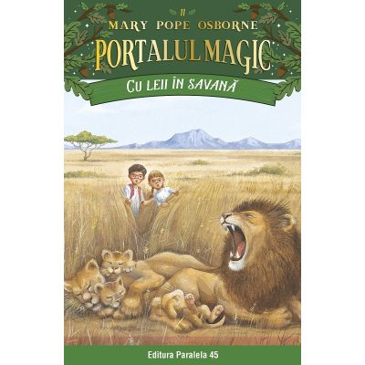 Cu leii in savana. Portalul Magic nr. 11 - Mary Pope Osborne