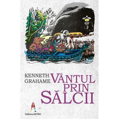 Vantul prin salcii - Kenneth Grahame