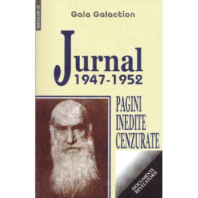 Jurnal 1947-1952. Pagini inedite cenzurate - Gala Galaction