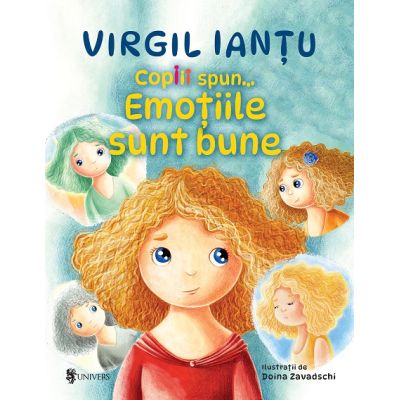 Copiii spun... Emotiile sunt bune - Virgil Iantu