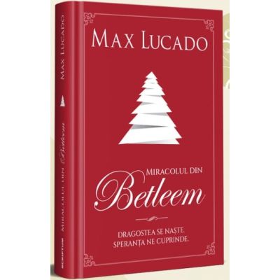 Miracolul din Betleem - Max Lucado