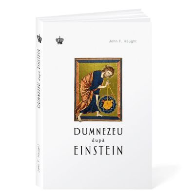 Dumnezeu dupa Einstein - John F. Haught