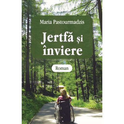 Jertfa si inviere - Maria Pastourmadzi