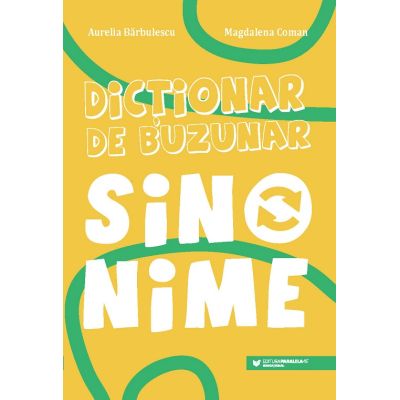 Dictionar de buzunar. Sinonime - Aurelia Barbulescu Magdalena Coman