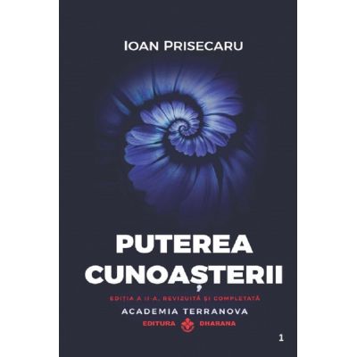 Puterea cunoasterii. Editia. 2 cartonata - Ioan Prisecaru