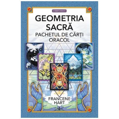 Geometria sacra. Carti oracol - Francene Hart