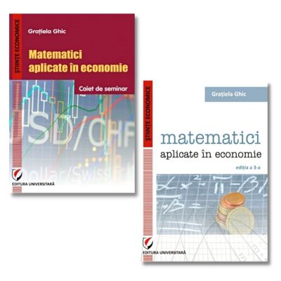 Pachet Matematici aplicate in economie - Gratiela Ghic