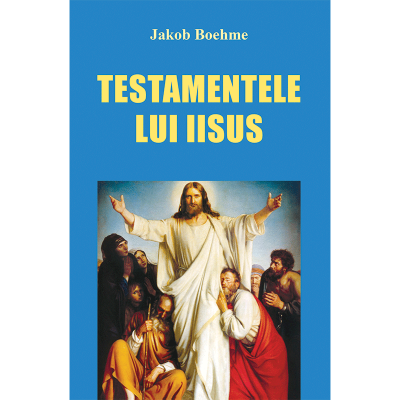 Testamentele lui Iisus - Jakob Boehme