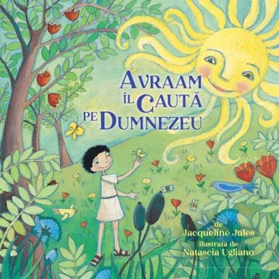 Avraam Il cauta pe Dumnezeu - Jacqueline Jules