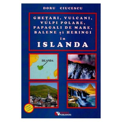 Ghetari vulcani vulpi polare papagali de mare balene si heringi in Islanda - Doru Ciucescu