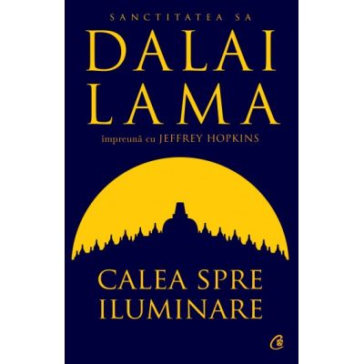 Calea spre iluminare - Dalai Lama Jeffrey Hopkins