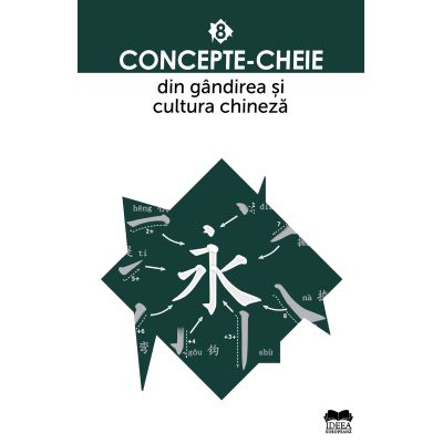 Concepte-cheie din gandirea si cultura chineza Vol. VIII