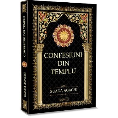 Confesiuni din Templu  Suada Agachi