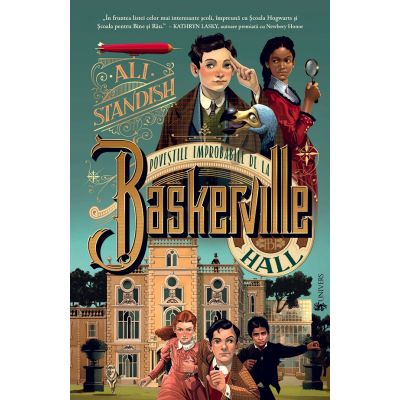 Povestile improbabile de la Baskerville Hall - Ali Standish