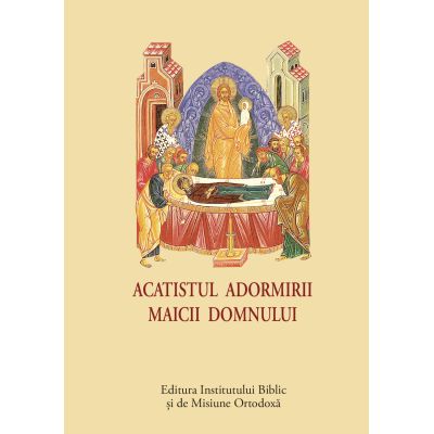 Acatistul Adormirii Maicii Domnului - format mic