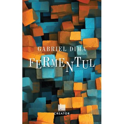 Fermentul - Gabriel Dima