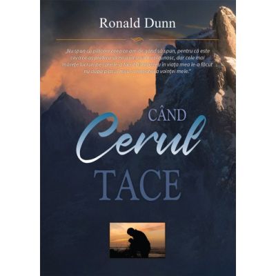 Cand cerul tace - Ronald Dunn