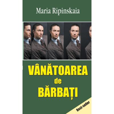 Vanatoarea de barbati - Maria Ripinskaia