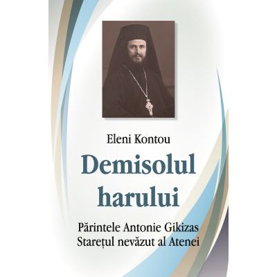 Demisolul harului - Antonie Gikizas