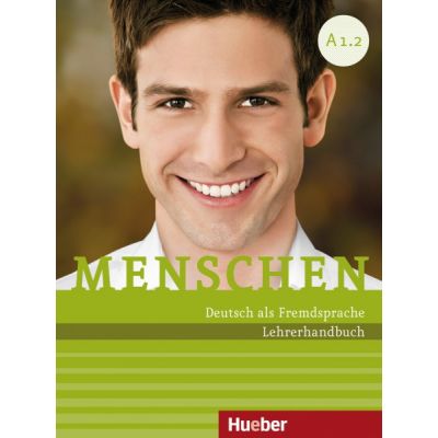 Menschen A1. 2 Lehrerhandbuch - Susanne Kalender Angela Pude