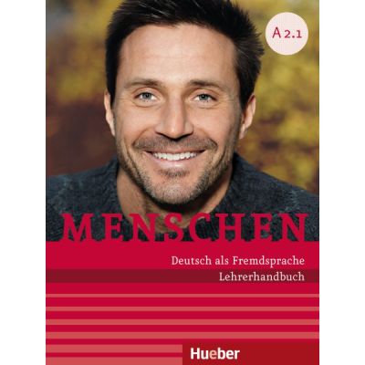 Menschen A2. 1 Lehrerhandbuch A2. 1 - Susanne Kalender Angela Pude