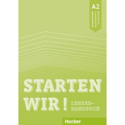 Starten wir A2 Lehrerhandbuch - Sinem Scheuerer