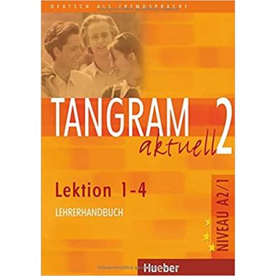 Tangram aktuell 2 Lehrerhandbuch Lektion 1-4 - Rosa-Maria Dallapiazza