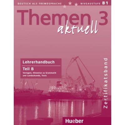 Themen aktuell 3 Zertifikatsband Lehrerhandbuch Teil B - Michaela Perlmann-Balme