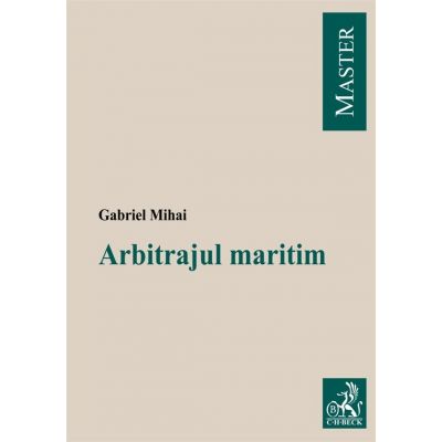 Arbitrajul maritim - Gabriel Mihai