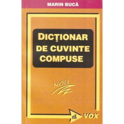 Dictionar de cuvinte compuse - Marin Buca