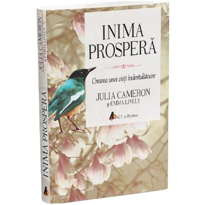 Inima prospera Ed. 2 - Julia Cameron Emma Lively