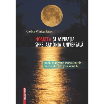 Moartea si aspiratia spre armonia universala - CorinaViorica Seran